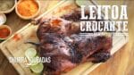 Leitoa Pururuca Crocante no Mini Peppe I Churrasqueadas