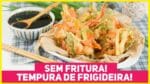 O TEMPURA MAIS FÁCIL DO MUNDO E SEM FRITURA! Como Fazer Receita de Tempura de Frigideira | RM 492