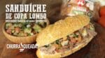 Sanduíche de Copa Lombo I Churrasqueadas