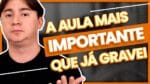 A AULA MAIS IMPORTANTE QUE JÁ GRAVEI SOBRE MARKETING DIGITAL