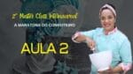 [AULA 2] 2ª MASTERCLASS INTERNACIONAL – A MARATONA DO CONFEITEIRO