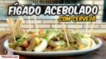 Como Fazer Fígado Acebolado com Cerveja – Tv Churrasco