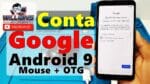 Conta Google Android 9 Sem bloquear chip, A10/A20/A30/A50/A60/A70/A90/S9+/S10+ Atualizado
