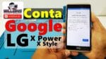 Conta Google LG X Power K220, X Style K200, NÃO habilita fontes desconhecidas, Atualizado