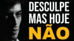DESCULPE! MAS HOJE NÃO VOU GRITAR | Nando Pinheiro