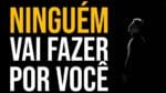 VOCÊ TERÁ QUE FAZER ISSO SOZINHO | Nando Pinheiro