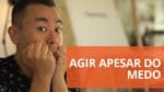 Como agir apesar do medo | Oi! Seiiti Arata 132