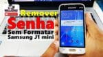 Como Remover Senha Sem Formatar Samsung J1 Mini SM-J105, Sem Perder Arquivos