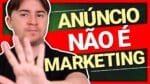 MARKETING DIGITAL NÃO É CRIAR ANÚNCIOS