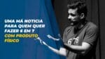 UMA MÁ NOTÍCIA PARA QUEM QUER FAZER 6 EM 7 COM PRODUTO FÍSICO | ERICO ROCHA