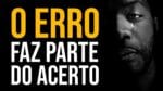 VEJA A IMPORTÂNCIA DO *ERRO* | Nando Pinheiro