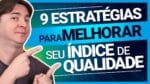 9 ESTRATÉGIAS PARA MELHORAR O ÍNDICE DE QUALIDADE DAS SUAS PALAVRAS-CHAVE