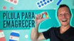 A NOVA PÍLULA PARA FICAR MAGRO (PROBIÓTICO DO MAGRO)