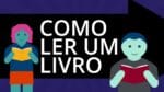 Como Ler Um Livro