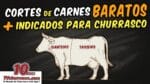 Cortes de Carnes Baratos Mais Indicados para Churrasco – TvChurrasco – Manual do Churrasco – Parte 5