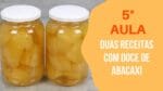 2 RECEITAS DE DOCES COM ABACAXI – CURSO DOCES EM COMPOTAS – aula 5 – CHEF LÉO OLIVEIRA