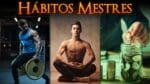 ACESSE O PODER DOS HÁBITOS MESTRES