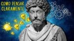 Aprenda a Pensar Claramente Com o Imperador Marco Aurélio | Livro Meditações