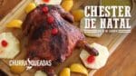 Chester de Natal (Molho de Laranja) I Churrasqueadas