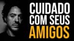 CUIDADO COM AS AMIZADES TÓXICAS | VIDEO MOTIVACIONAL