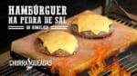 Hambúrguer na Pedra de Sal do Himalaia I Churrasqueadas
