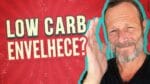 LOW CARB ENVELHECE MAIS RÁPIDO? LASCOU!