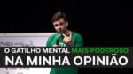 O GATILHO MENTAL MAIS PODEROSO NA MINHA OPINIÃO | ERICO ROCHA