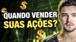 Os 2 ÚNICOS momentos em que devemos VENDER uma AÇÃO