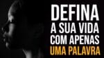 Qual PALAVRA define a sua VIDA? (Motivacional)