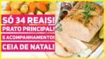 SÓ 34 REAIS: PRATO PRINCIPAL PARA A CEIA DE NATAL FÁCIL + Acompanhamentos | Receitas de Minuto 530