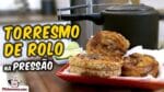 Torresmo de Rolo na Panela de Pressão – TvChurrasco