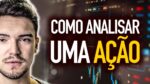 COMO ANALISAR UMA AÇÃO | Como escolher empresas para investir
