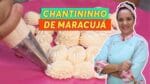 COMO FAZER CHANTININHO POWER DE MARACUJÁ – CHEF LÉO OLIVEIRA
