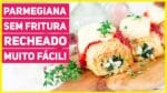 O INCRÍVEL PARMEGIANA SEM FRITURA RECHEADO MUITO FÁCIL DE FAZER | Receitas de Minuto 536