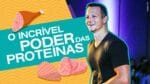 O INCRÍVEL PODER DAS PROTEÍNAS | Palestra Com Rodrigo Polesso