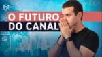 O QUE VAI ACONTECER COM NOSSO CANAL EM 2020
