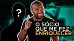 O SÓCIO QUE ME FEZ ENRIQUECER || TIAGO FONSECA