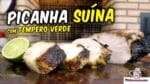 Picanha Suína com Tempero Verde – TvChurrasco