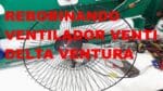 Rebobinando Ventilador Venti Delta Ventura
