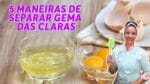 5 MANEIRAS FÁCEIS DE SEPARAR GEMA DAS CLARAS -CHEF LÉO OLIVEIRA