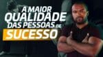 A MAIOR QUALIDADE das pessoas de SUCESSO | FAÇA ISSO para ALCANÇAR o seu OBJETIVO | Tiago Fonseca