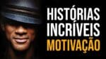 AS GRANDES HISTÓRIAS MOTIVACIONAIS E INSPIRADORAS