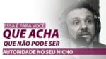 ESSA É PARA VOCÊ QUE ACHA QUE NÃO PODE SER AUTORIDADE NO SEU NICHO | ERICO ROCHA