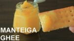 ‘- MANTEIGA GHEE- É RAPIDA E FÁCIL DE FAZER