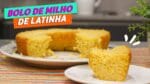 BOLO DE MILHO DE LATINHA NO LIQUIDIFICADOR – CHEF LÉO OLIVEIRA