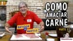 Como Amaciar Carne Dura para Churrasco – Parte 2 – TvChurrasco