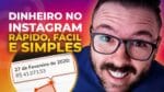 DINHEIRO NO INSTAGRAM – Passo a Passo, Forma Rápida, Simples e Fácil (Melhor Aula Completa)