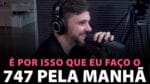 É POR ISSO QUE EU FAÇO O 747 PELA MANHÃ | ERICO ROCHA