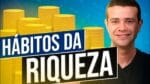 HÁBITOS MILIONÁRIOS PARA SER UM EMPREENDEDOR DE SUCESSO