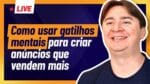 [LIVE] COMO USAR GATILHOS MENTAIS PARA CRIAR ANÚNCIOS QUE VENDEM MAIS